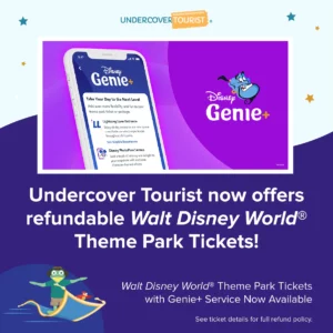 Ad for tickets to Walt Disney World through Undercover Tourist. The add shows an image of a cell phone with the Genie+ logo next to it, and below reads "Undercover Tourist now offers refundable Walt Disney World Theme Park Tickets!" Below that reads "Walt Disney World Theme Park tickets with Genie+ service now available. See ticket details for full refund policy."